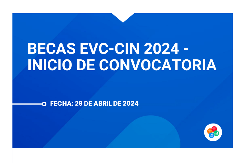 Becas EVC-CIN 2024 – Inicio de Convocatoria