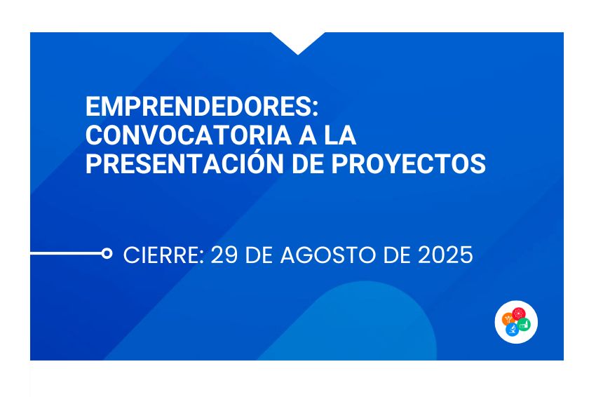 Emprendedores: convocatoria a la presentación de proyectos