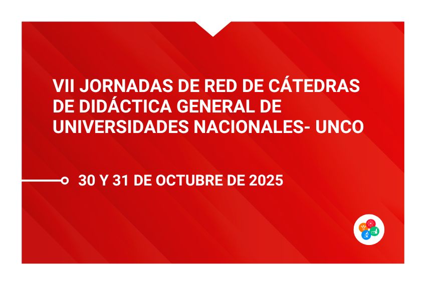 VII Jornadas de Red de Cátedras de Didáctica General de Universidades Nacionales- UNCo
