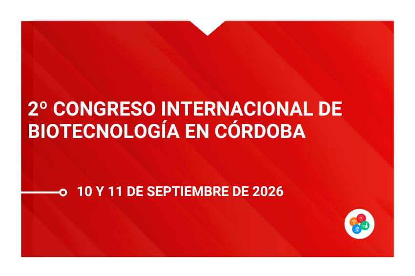 2º Congreso Internacional de Biotecnología en Córdoba