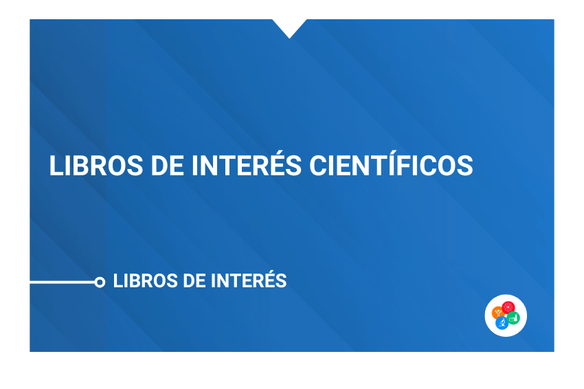 LIBROS DE INTERÉS CIENTÍFICO