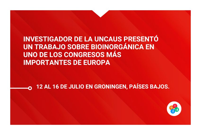 Investigador de la UNCAUS presentó un trabajo sobre bioinorgánica en uno de los congresos más importantes de Europa (EuroBIC 18)
