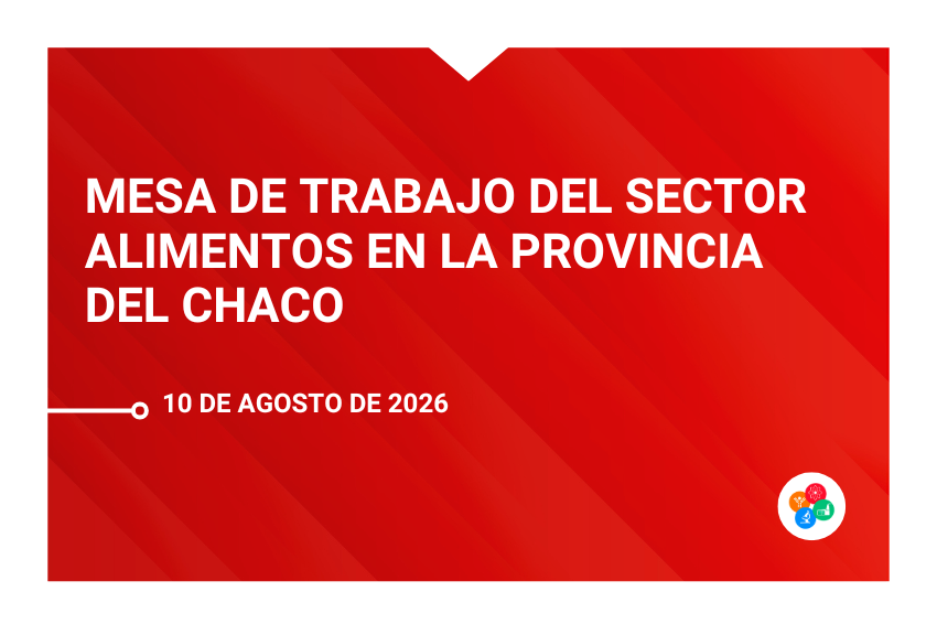 Mesa de trabajo del sector Alimentos en la provincia del Chaco