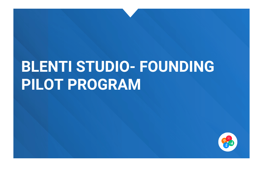 Blenti Studio-Founding Pilot Program