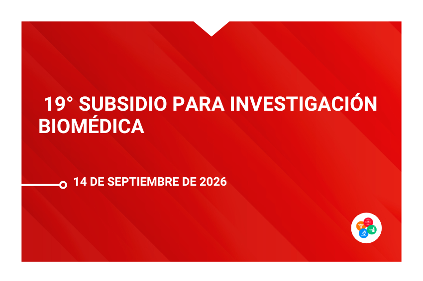19° Subsidio para Investigación Biomédica