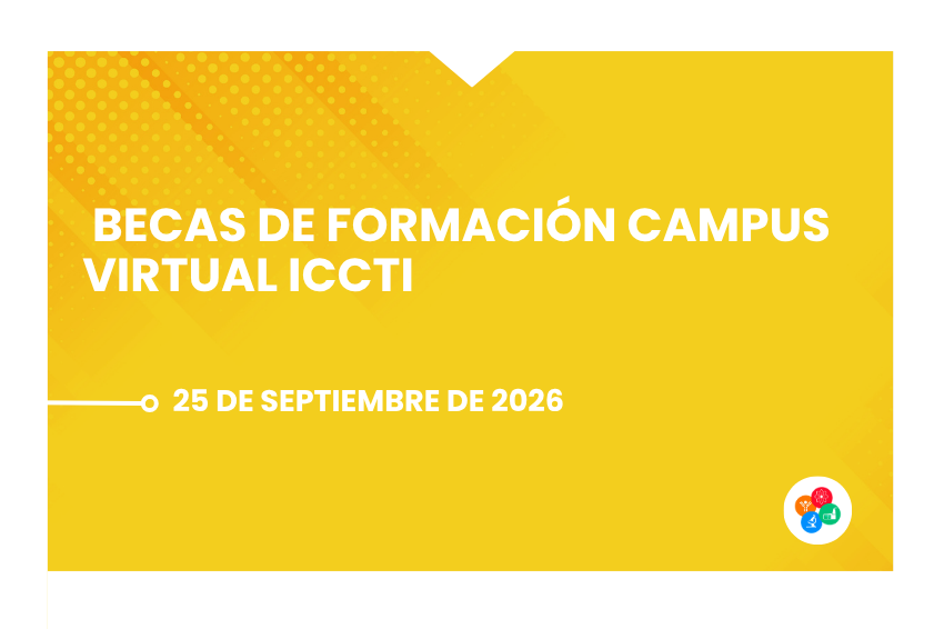  Becas de formación Campus Virtual ICCTI